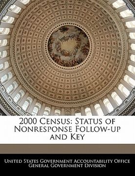 portada 2000 census: status of nonresponse follow-up and key (en Inglés)