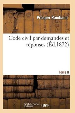 portada Code Civil Par Demandes Et Réponses T02 (en Francés)
