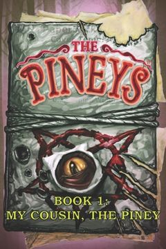 portada The Pineys: Book 1: My Cousin, the Piney