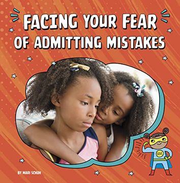 portada Facing Your Fear of Admitting Mistakes (Facing Your Fears) (in English)