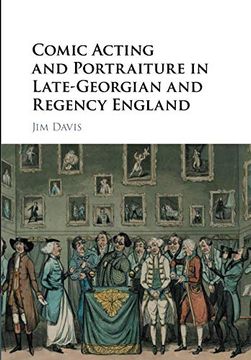 portada Comic Acting and Portraiture in Late-Georgian and Regency England (en Inglés)
