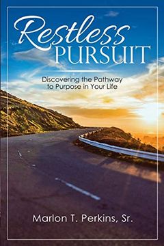 portada Restless Pursuit: Discovering the Pathway to Purpose in Your Life (en Inglés)