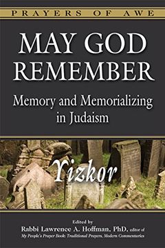 portada May god Remember: Memory and Memorializing in Judaism-Yizkor (Prayers of Awe) 