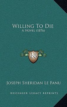 portada willing to die: a novel (1876) (en Inglés)