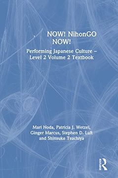 portada 日本語Now! Nihongo Now! Performing Japanese Culture – Level 2 Volume 2 Textbook (en Inglés)