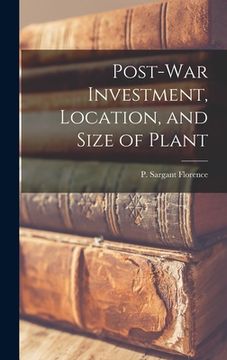 portada Post-war Investment, Location, and Size of Plant (in English)