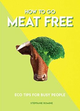 portada How to go Meat Free (Eco Tips for Busy People) 