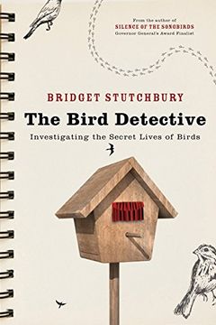 portada Bird Detective: Investigating the Secret Lives of Birds (en Inglés)