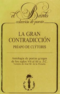 portada la gran contradicción : antología de poetas griegos de los siglos vii a iii a. j.c.