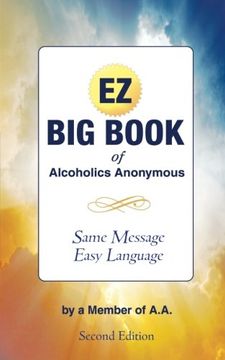 portada The EZ Big Book of Alcoholics Anonymous: Same Message—Simple Language (in English)
