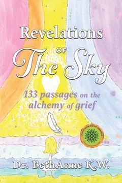 portada Revelations of The Sky: 133 passages on the alchemy of grief (en Inglés)