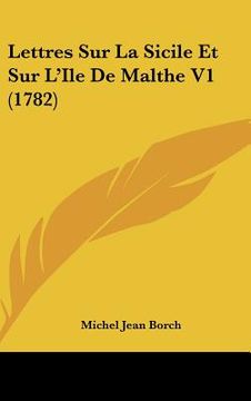portada lettres sur la sicile et sur l'ile de malthe v1 (1782)