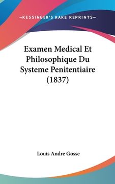 portada Examen Medical Et Philosophique Du Systeme Penitentiaire (1837) (en Francés)