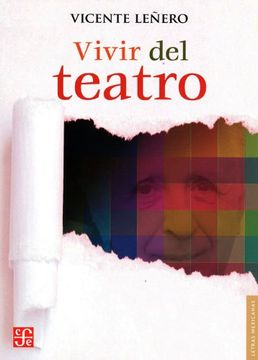portada Vivir del Teatro (Letras Mexicanas) (in Spanish)