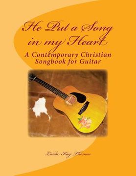 portada He Put a Song in my Heart: A Contemporary Christian Songbook (en Inglés)