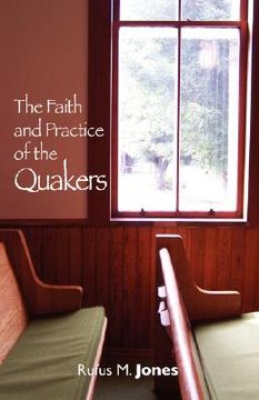 portada the faith and practice of the quakers (in English)