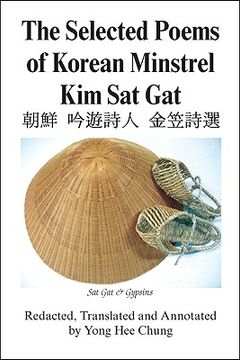 portada The Selected Poems of Korean Minstrel Kim Sat Gat (en Inglés)
