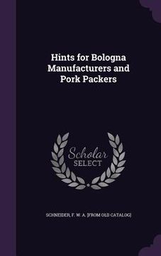 portada Hints for Bologna Manufacturers and Pork Packers (en Inglés)