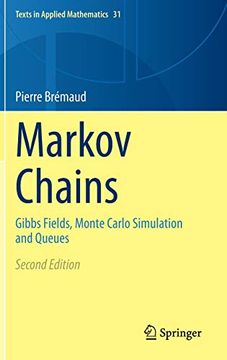portada Markov Chains: Gibbs Fields, Monte Carlo Simulation and Queues: 31 (Texts in Applied Mathematics) (en Inglés)