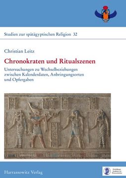 portada Chronokraten Und Ritualszenen: Untersuchungen Zu Wechselbeziehungen Zwischen Kalenderdaten, Anbringungsorten Und Opfergaben (in German)