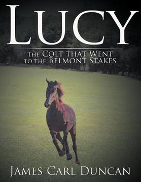 portada lucy -- the colt that went to the belmont stakes