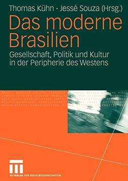 portada Das Moderne Brasilien: Gesellschaft, Politik und Kultur in der Peripherie des Westens (en Alemán)