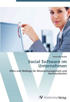 portada Social Software im Unternehmen: Wikis und Weblogs für Wissensmanagement und Kommunikation