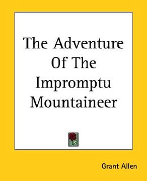 portada the adventure of the impromptu mountaineer (en Inglés)