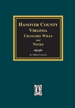 portada Hanover County, Virginia Chancery Wills and Notes. (en Inglés)