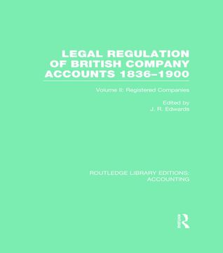portada Legal Regulation of British Company Accounts 1836-1900 (Rle Accounting): Volume 2 (in English)