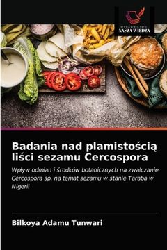 portada Badania nad plamistością liści sezamu Cercospora (en Polaco)
