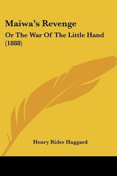 portada maiwa's revenge: or the war of the little hand (1888) (in English)
