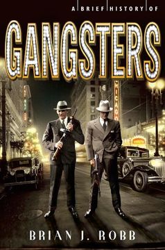 portada A Brief History of Gangsters (in English)