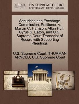 portada securities and exchange commission, petitioner, v. marvin c. harrison, allan hull, cyrus s. eaton, and u.s. supreme court transcript of record with su