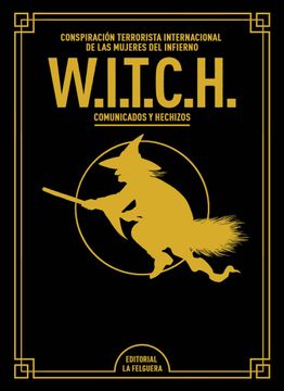 portada Witch (Conspiracion Terrorista Internacional de las Mujeres del Infierno) (Edicion de Lujo Ampliada y Revisada)