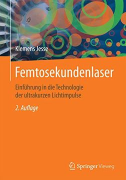 portada Femtosekundenlaser: Einführung in die Technologie der Ultrakurzen Lichtimpulse (en Alemán)