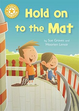 portada Hold on to the Mat: Independent Reading Yellow 3 (Reading Champion)