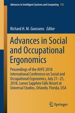 portada Advances in Social and Occupational Ergonomics: Proceedings of the Ahfe 2018 International Conference on Social and Occupational Ergonomics, July 21-2 (en Inglés)