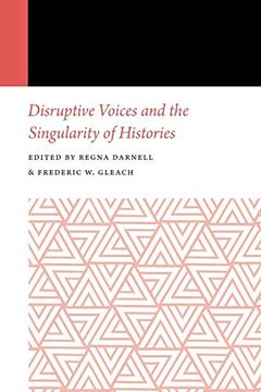 portada Disruptive Voices and the Singularity of Histories (Histories of Anthropology Annual) 