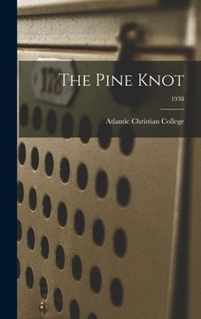 portada The Pine Knot; 1938 (en Inglés)