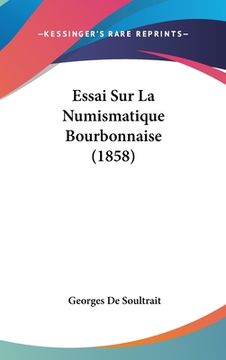 portada Essai Sur La Numismatique Bourbonnaise (1858) (en Francés)
