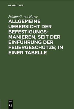 portada Allgemeine Uebersicht der Befestigungs-Manieren, Seit der Einführung der Feuergeschütze; In Einer Tabelle (en Alemán)