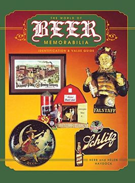 portada The World of Beer Memorabilia: Identification and Value Guide (in English)