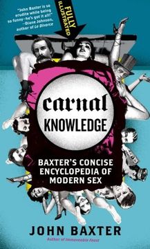 portada Carnal Knowledge: Baxter's Concise Encyclopedia of Modern sex (in English)