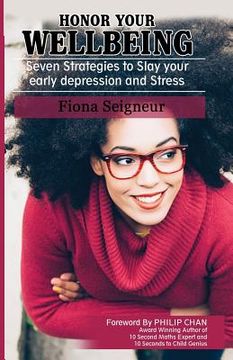 portada Honor Your Wellbeing: Seven Strategies to Slay your early depression and Stress (en Inglés)