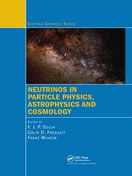portada Neutrinos in Particle Physics, Astrophysics and Cosmology (Scottish Graduate) (en Inglés)