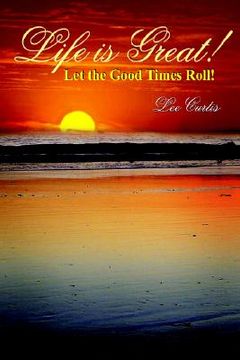 portada life is great!: let the good times roll!