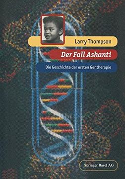 portada Der Fall Ashanti: Die Geschichte der ersten Gentherapie (German Edition)