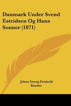 portada Danmark Under Svend Estridsen Og Hans Sonner (1871)