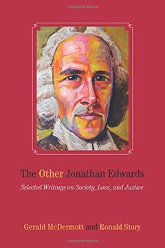 portada The Other Jonathan Edwards: Selected Writings on Society, Love, and Justice (en Inglés)